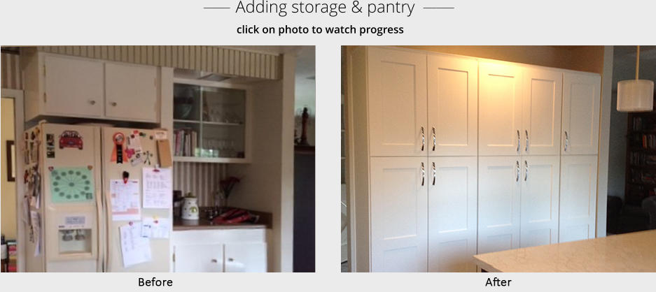 ______  Adding storage & pantry  _______ click on photo to watch progress